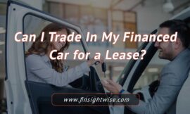 Can I Trade In My Financed Car for a Lease? Get Answers