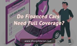 Do Financed Cars Need Full Coverage?