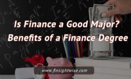 Is Finance a Good Major? Benefits of a Finance Degree