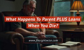 What Happens to Parent PLUS Loans When You Die?