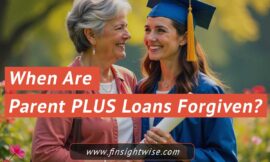 When Are Parent PLUS Loans Forgiven? Discover Your Options