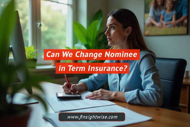 Read more about the article Can We Change Nominee in Term Insurance? Answered