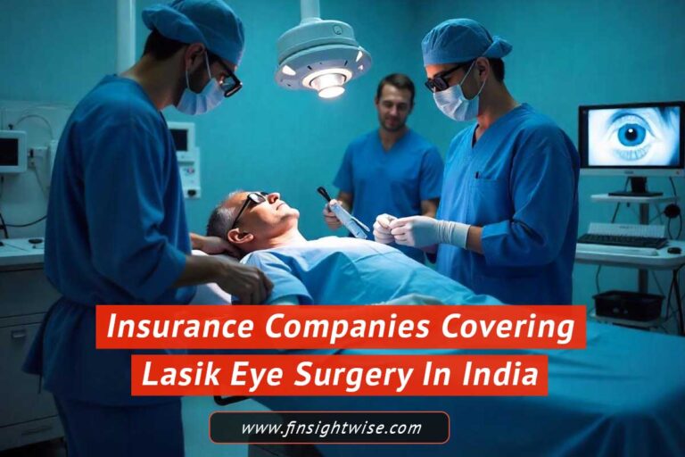 Read more about the article Insurance Companies Covering Lasik Eye Surgery In India